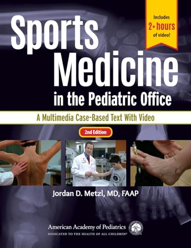 Sports Medicine in the Pediatric Office: A Multimedia Case-Based Text With Video von American Academy of Pediatrics