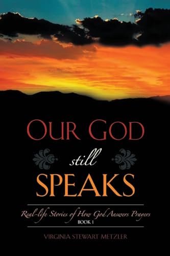 Our God Still Speaks: Real - Stories Of How God Answer Prayers - Book 1 Our God Still Speaks: Real - Stories Of How God Answer Prayers - Book 1 von ReadersMagnet LLC