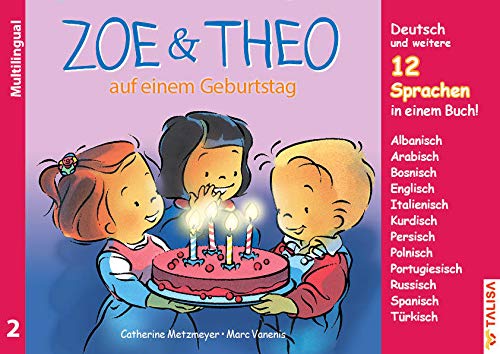 ZOE & THEO auf einem Geburtstag (Multilingual!): 3er-Band Nr. 2, 13 Sprachen in einem Buch! ("ZOE & THEO"-Serie, Multilingual!: 13 Sprachen in einem Buch!)