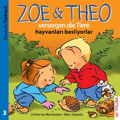 ZOE & THEO versorgen die Tiere (D-Türkisch): Zweisprachige Ausgabe von TALISA Kinderbuch Verlag