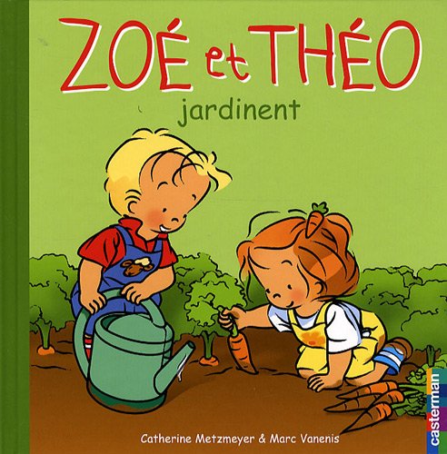 Zoé et Théo jardinent von CASTERMAN