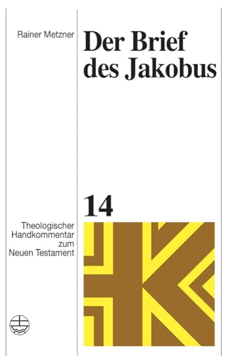 Der Brief des Jakobus (Theologischer Handkommentar zum Neuen Testament (ThHK), Band 14) von Evangelische Verlagsanstalt