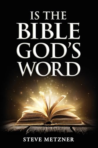 IS THE BIBLE GOD'S WORD IS THE BIBLE GOD'S WORD von The Reading Glass Books