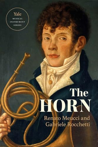 The Horn (Yale Musical Instrument) von Yale University Press