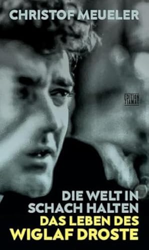 Die Welt in Schach halten: Das Leben des Wiglaf Droste (Critica Diabolis)