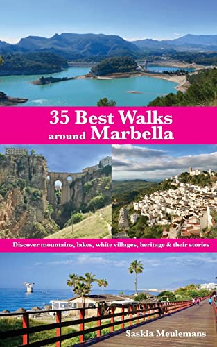 35 Best Walks around Marbella: Discover mountains, lakes, white villages, heritage & their stories 35 Best Walks around Marbella: Discover mountains, lakes, white villages, heritage & their stories von Paragon Publishing