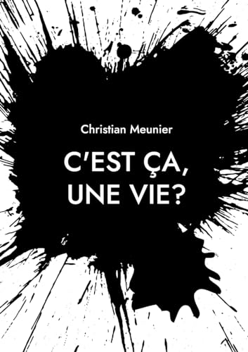 C'est ça, une vie? von BoD – Books on Demand – Frankreich