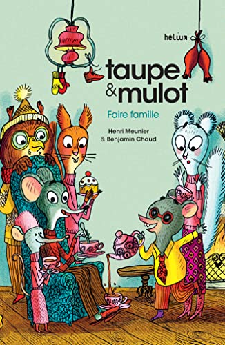 Taupe et Mulot 6 - Faire famille (6) von HELIUM