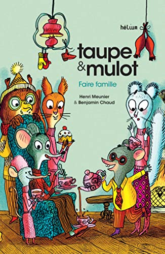 Taupe et Mulot 6 - Faire famille von HELIUM