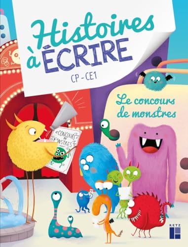 Histoires à écrire CP-CE1 - Le concours de monstres + Téléchargement: Le concours de monstre, Avec 1 guide pédagogique von RETZ