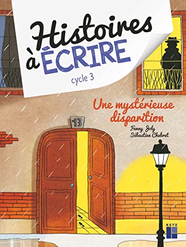Une mystérieuse disparition Cycle 3 + CD-Rom: Une mystérieuse disparition : album + guide pédagogique cycle 3