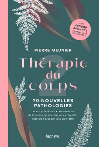 Thérapie du corps: 70 nouvelles pathologies von HACHETTE PRAT