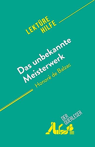 Das unbekannte Meisterwerk: von Honoré de Balzac von derQuerleser.de