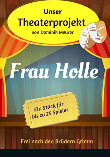 Unser Theaterprojekt, Band 16 - Frau Holle