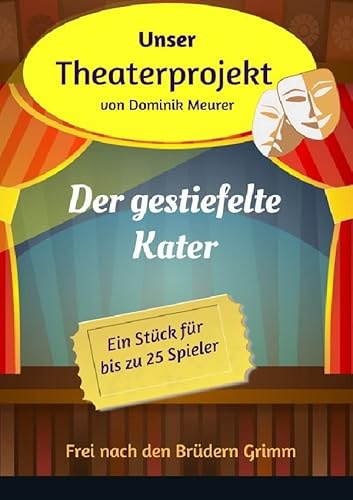 Unser Theaterprojekt / Unser Theaterprojekt, Band 11 - Der gestiefelte Kater von epubli