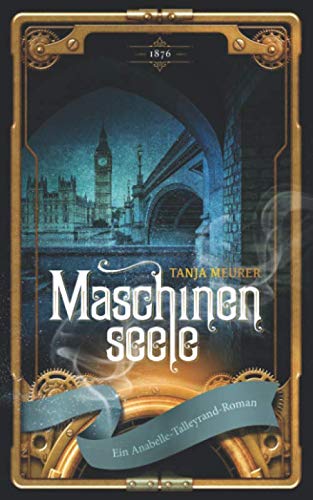 Maschinenseele (Anabelle Talleyrand, Band 1) von Independently published