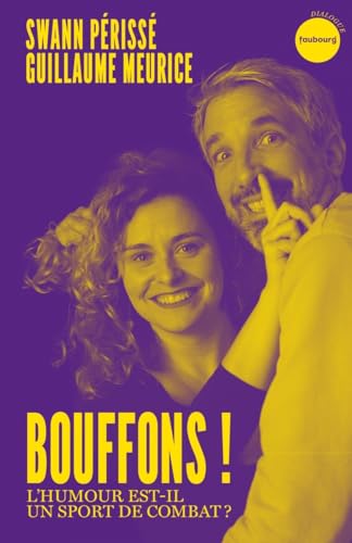Bouffons ! - L'humour est-il un sport de combat ? Bouffons ! - L'humour est-il un sport de combat ? von FAUBOURG
