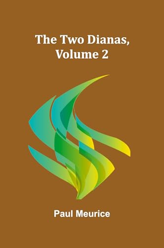 The Two Dianas, Volume 2 von Alpha Edition