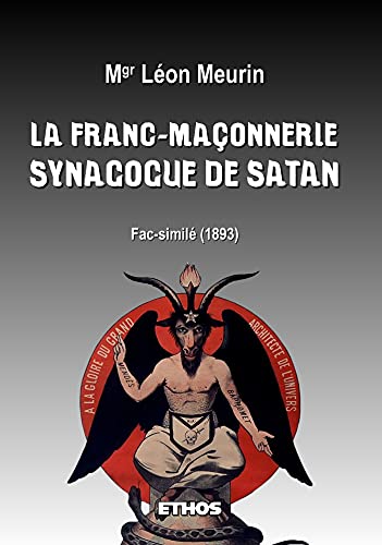 La Franc-Maçonnerie Synagogue de Satan: (Fac-similé 1893) von HADES FRANCE