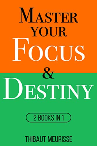 Master Your Focus & Destiny: 2 Books in 1 (Mastery Bundle, Band 2) von Independently Published