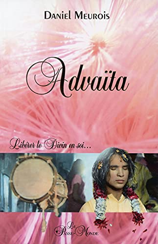Advaïta - Libérer le Divin en soi... von PASSE MONDE