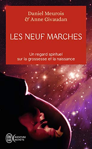 Les neuf marches : Histoire de naître et de renaître