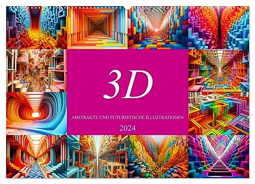 3D - Abstrakte und futuristische Illustrationen (Wandkalender 2024 DIN A2 quer), CALVENDO Monatskalender