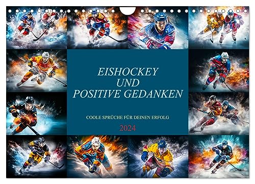 Eishockey und positive Gedanken (Wandkalender 2024 DIN A4 quer), CALVENDO Monatskalender: Monat für Monat inspirierende Eishockeymomente und motivierende Gedanken. (CALVENDO Sport)
