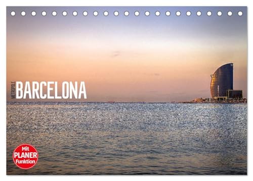 Metropole Barcelona (Tischkalender 2025 DIN A5 quer), CALVENDO Monatskalender: Barcelona - Metropole am Mittelmeer von CALVENDO