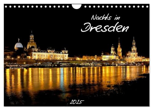 Nachts in Dresden (Wandkalender 2025 DIN A4 quer), CALVENDO Monatskalender von CALVENDO