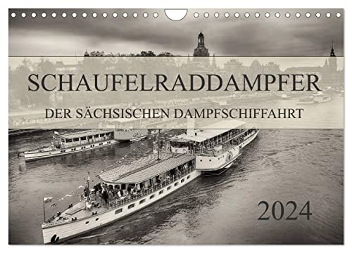 Schaufelraddampfer der Sächsischen Dampfschiffahrt (Wandkalender 2024 DIN A4 quer), CALVENDO Monatskalender von CALVENDO