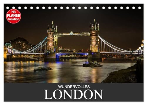 Wundervolles London (Tischkalender 2025 DIN A5 quer), CALVENDO Monatskalender: Kommen Sie mit auf eine bildliche Reise, es erwarten Sie 12 fantastische Motive der Weltmetropole London. von CALVENDO