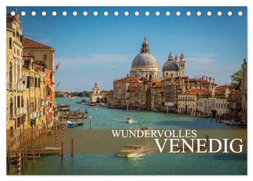 Wundervolles Venedig (Tischkalender 2025 DIN A5 quer), CALVENDO Monatskalender: Wundervolles Venedig, eine Stadt im Wasser. von CALVENDO
