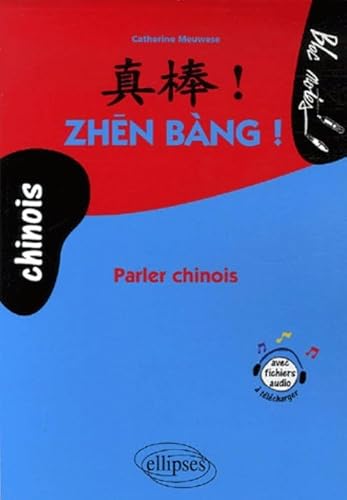 Zhen Bang ! Parler chinois • (niveau - 2) (Bloc-notes)