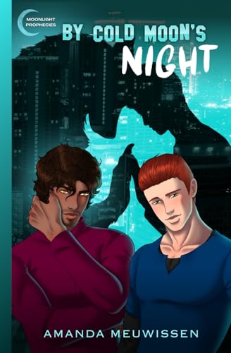 By Cold Moon's Night (Moonlight Prophecies, Band 4) von Independently published