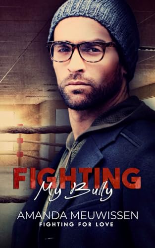 Fighting My Bully: A Queer MMA Romance
