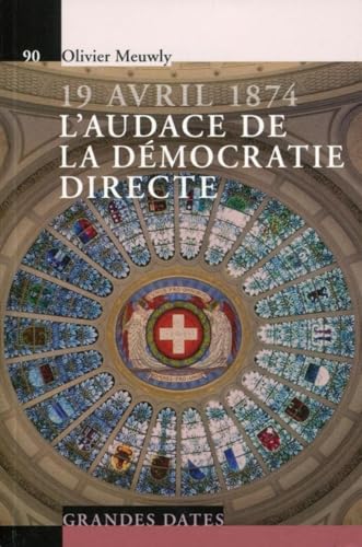 19 Avril 1874, l'audace de la démocratie directe von PU POLYTECHNIQU
