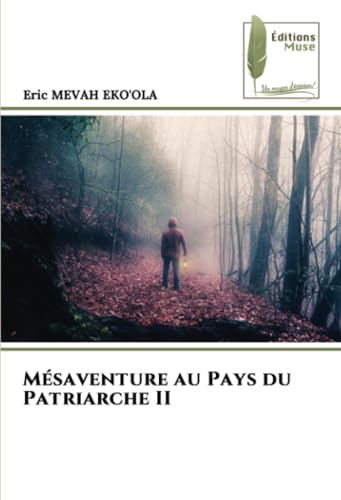 Mésaventure au Pays du Patriarche II: DE von Éditions Muse