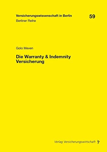 Die Warranty & Indemnity Versicherung: Dissertationsschrift