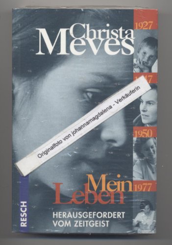 Mein Leben: Herausgefordert vom Zeitgeist (Politik, Recht, Wirtschaft und Gesellschaft: Aktuell, sachlich, kritisch, christlich)