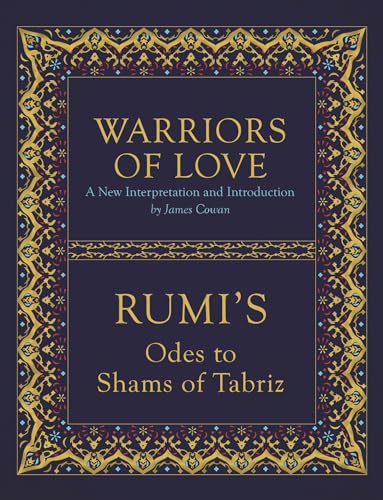 Warriors of Love: Rumi's Odes to Shams of Tabriz