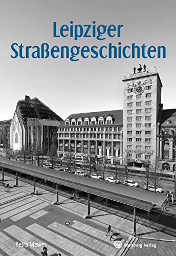 Leipziger Straßengeschichten (Geschichten und Anekdoten) von Wartberg