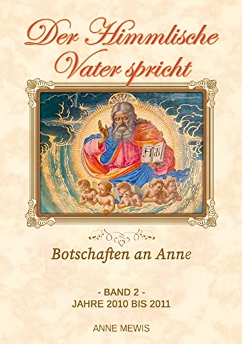 Der Himmlische Vater spricht - Band 2: Botschaften an Anne