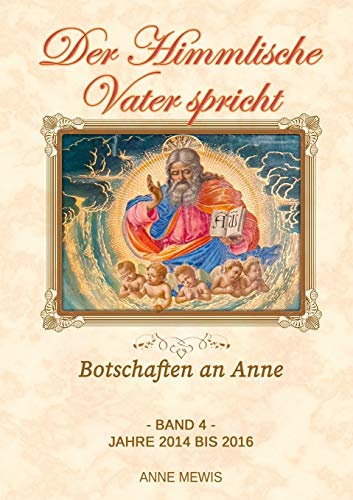 Der Himmlische Vater spricht - Band 4: Botschaften an Anne von Lulu