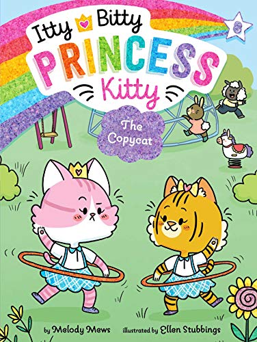 The Copycat (Volume 8) (Itty Bitty Princess Kitty)