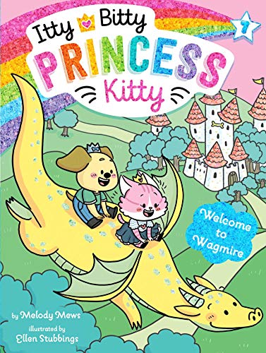 Welcome to Wagmire (Volume 7) (Itty Bitty Princess Kitty)