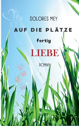 Auf die Plätze fertig Liebe von BoD – Books on Demand