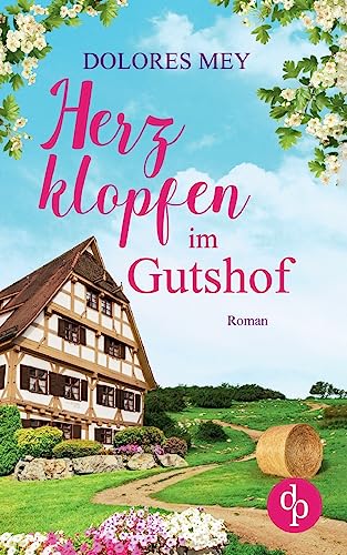 Herzklopfen im Gutshof von dp Verlag