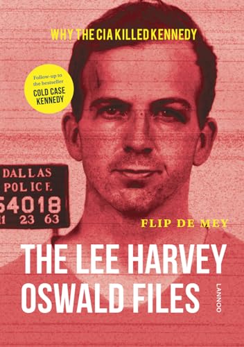 Lee Harvey Oswald Files: Why the CIA Killed Kennedy