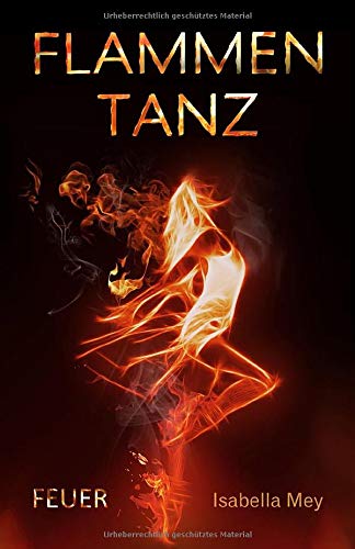 Feuer (Flammentanz, Band 3) von LikeBook Verlag